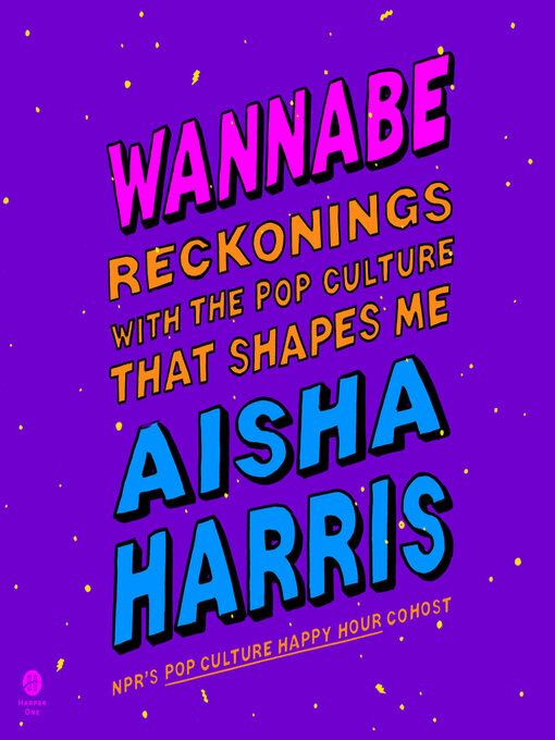 Title details for Wannabe by Aisha Harris - Wait list